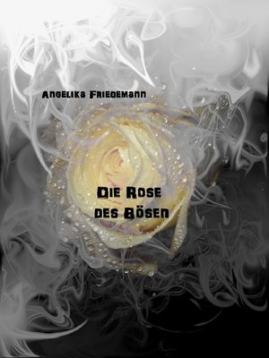 cover image of Die Rose des Bösen